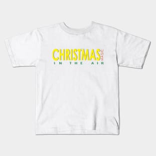 Christmas magic in the air Kids T-Shirt